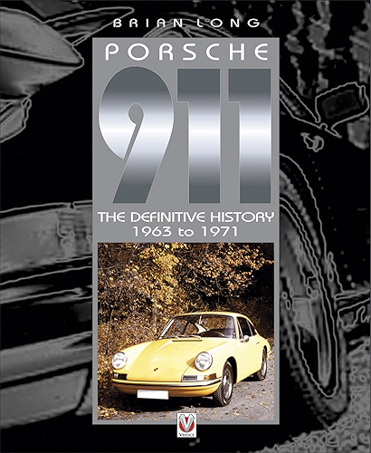 Download Porsche 911 – The Definitive History 1963 to 1971 (English Edition) PDF