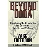 Beyond OODA: Developing the Orientation for Deception, Conflict and Violence