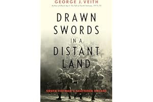 Drawn Swords in a Distant Land: South Vietnam's Shattered Dreams