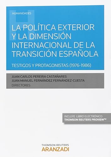 Download La política exterior y la dimensión internacional de la transición española (Papel + e-book): Testigos y protagonistas (1976-1986) PDF
