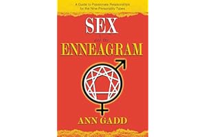 Sex and the Enneagram: A Guide to Passionate Relationships for the 9 Personality Types