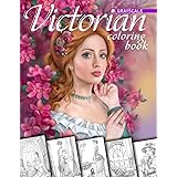 Victorian Coloring Book. Grayscale: Coloring Book for Adults (Beauties coloring books)