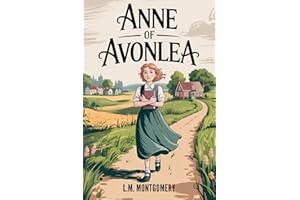 Anne of Avonlea: With linked Table of Contents
