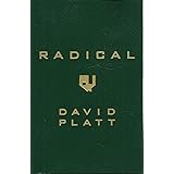 Radical by David Platt (2013, Paperback)