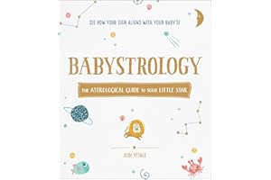 Babystrology: The Astrological Guide to Your Little Star