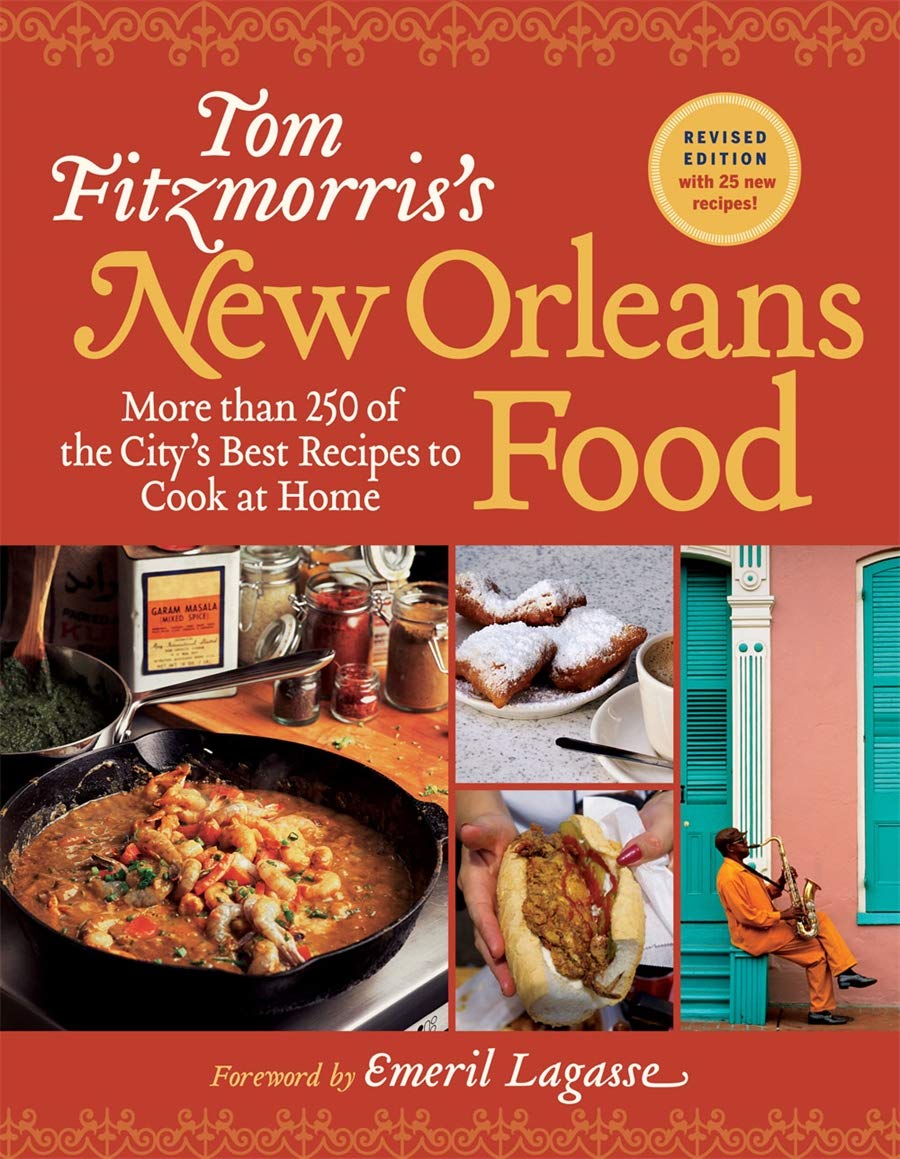 Tom Fitzmorris S New Orleans Food More Than 250 Of The City S Best Recipes To Cook At Home Amazon De Fitzmorris Tom Lagasse Emeril Bucher