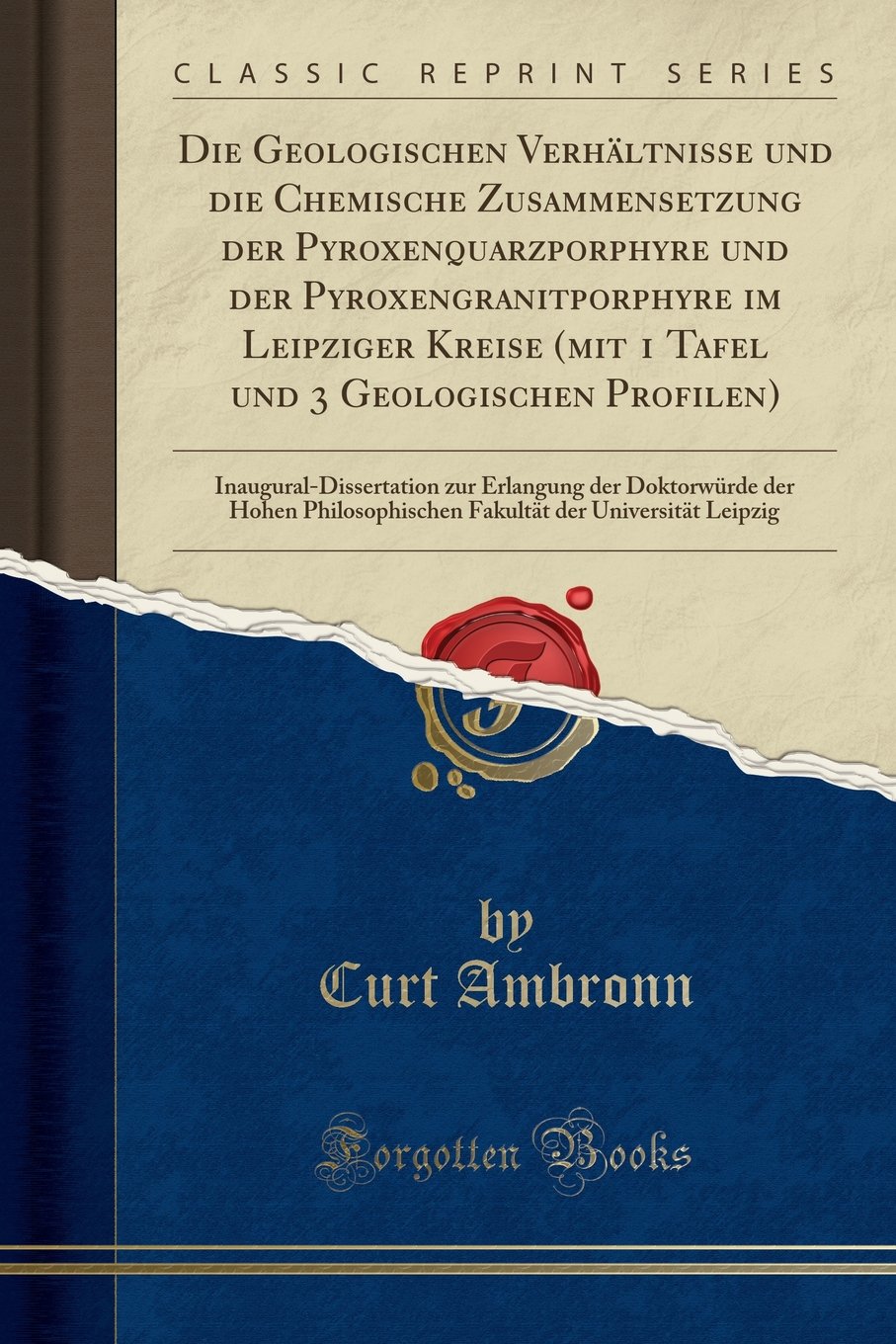 Die Geologischen Verhaltnisse Und Die Chemische Zusammensetzung