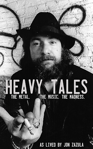 Download Heavy Tales: The Metal. The Music. The Madness. As lived by Jon Zazula (English Edition) PDF