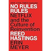 No Rules Rules: Netflix and the Culture of Reinvention