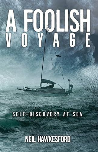 Download A Foolish Voyage: Self-Discovery At Sea PDF