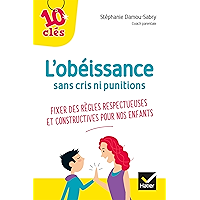 L'obéissance sans cris ni punitions (10 clés) (French Edition) book cover