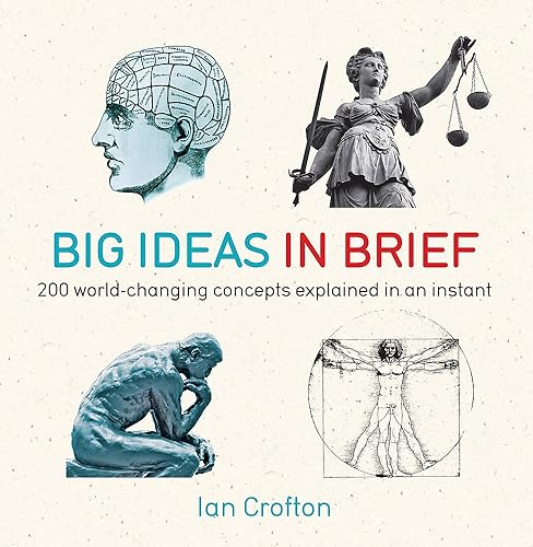 Download Big Ideas in Brief: 200 World-Changing Concepts Explained In An Instant PDF