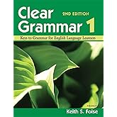 Clear Grammar 1, 2nd Edition: Keys to Grammar for English Language Learners