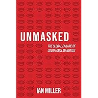Unmasked: The Global Failure of COVID Mask Mandates