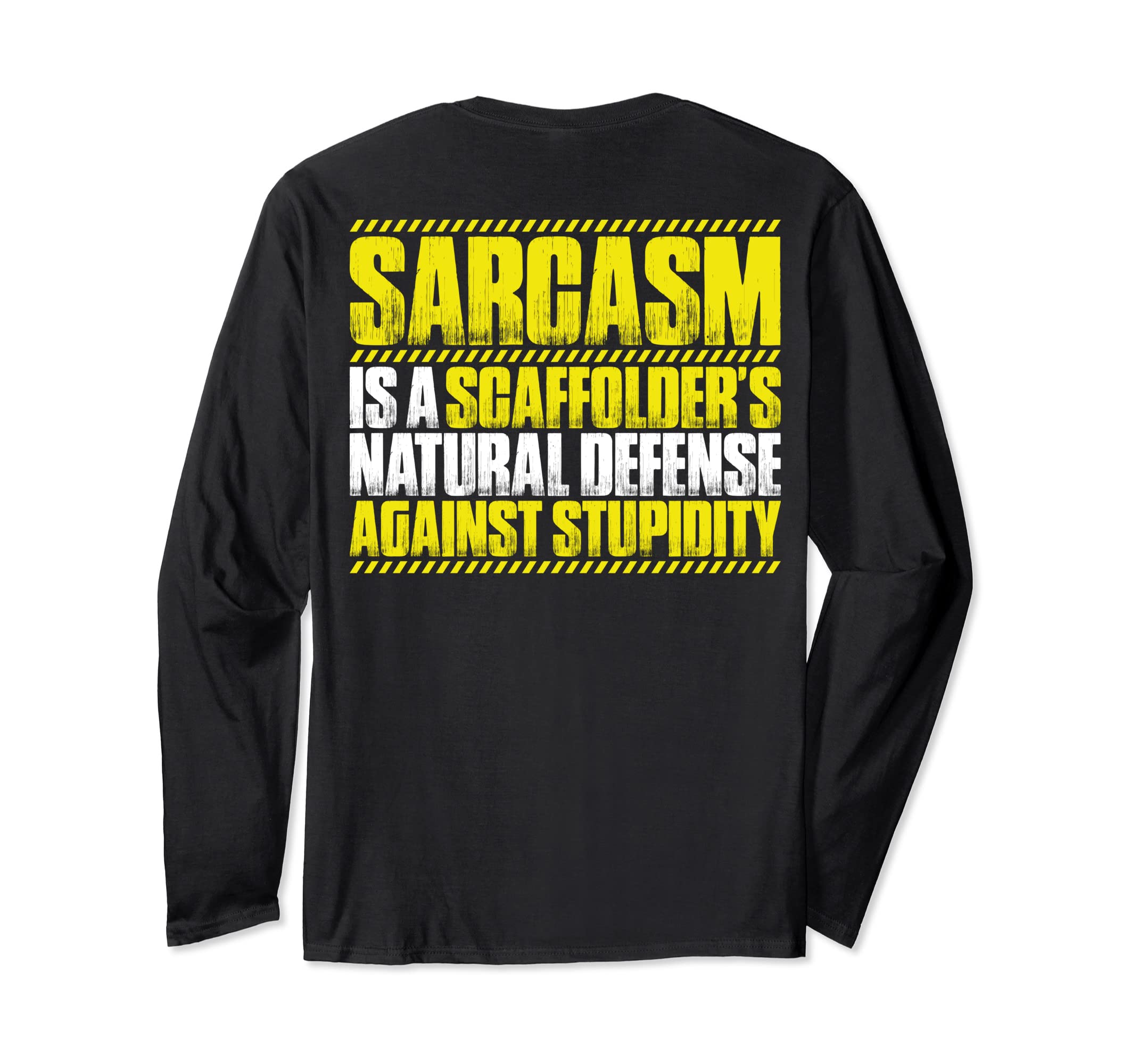 Scaffolding Sarcasm Scaffolder Long Sleeve T-Shirt