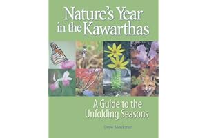 Nature's Year in the Kawarthas: A Guide to the Unfolding Seasons