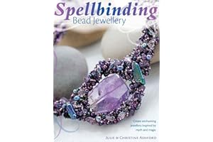 Spellbinding Bead Jewelry: Create Enchanting Jewellery Inspired by Myth and Magic