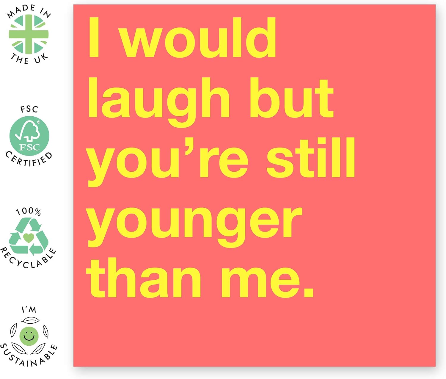 Central 23, Funny Birthday Card, ' Younger Than Me', Happy Birthday Card for Brother or Sister, Humorous Design - Image 3