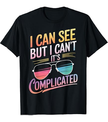 Amazon.com: I can see but I can't! T-Shirt : Clothing, Shoes & Jewelry