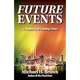 Future Events: A Prophecy of Coming Times