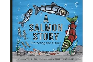 A Salmon Story: Protecting the Future