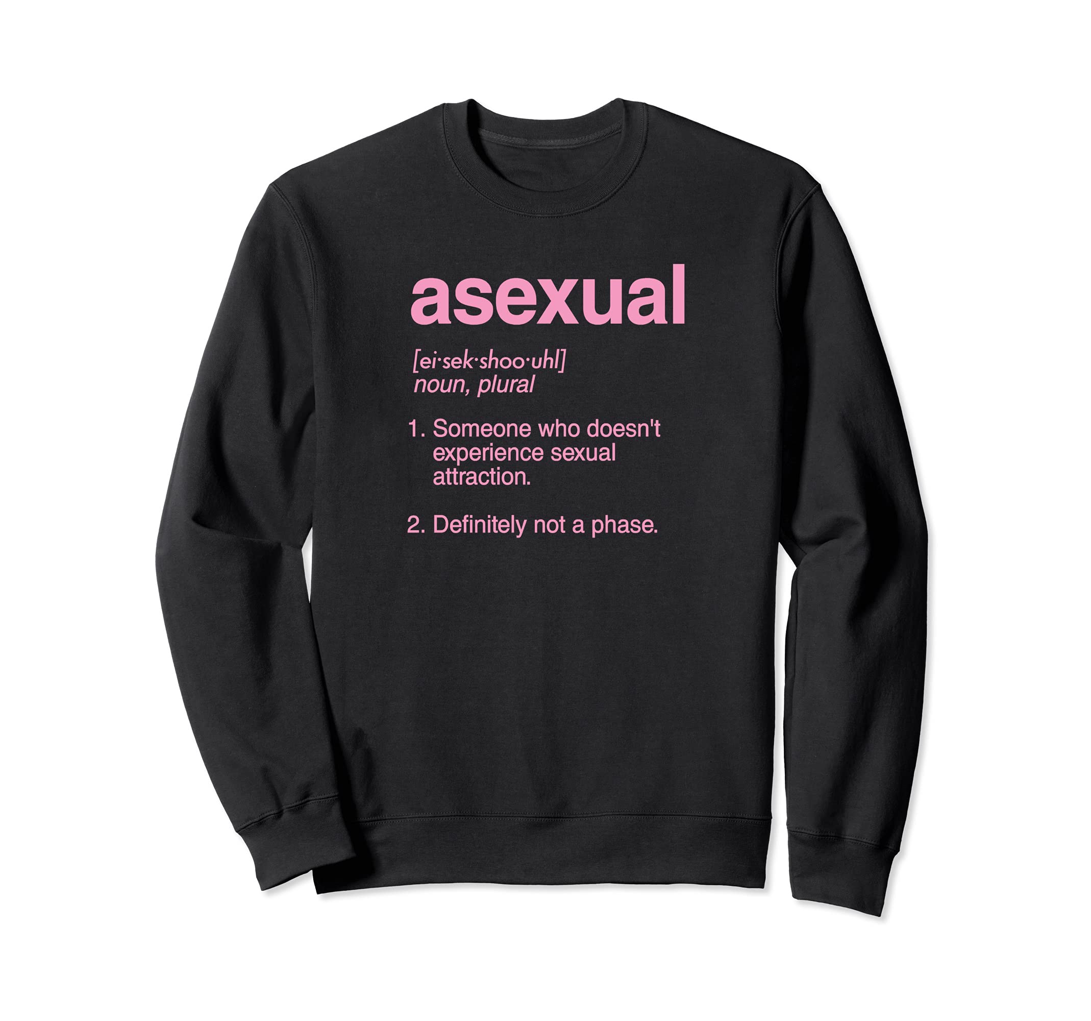 Asexual Dictionary Definition Not A Phase Cute Trendy Text Sweatshirt