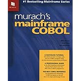 Murach's Mainframe COBOL: Professional Programming Book for IBM Systems, Compiler Training & Database Development - Learn Seq