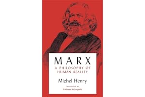 Marx: A Philosophy of Human Reality (Studies in Phenomenology and Existential Philosophy)