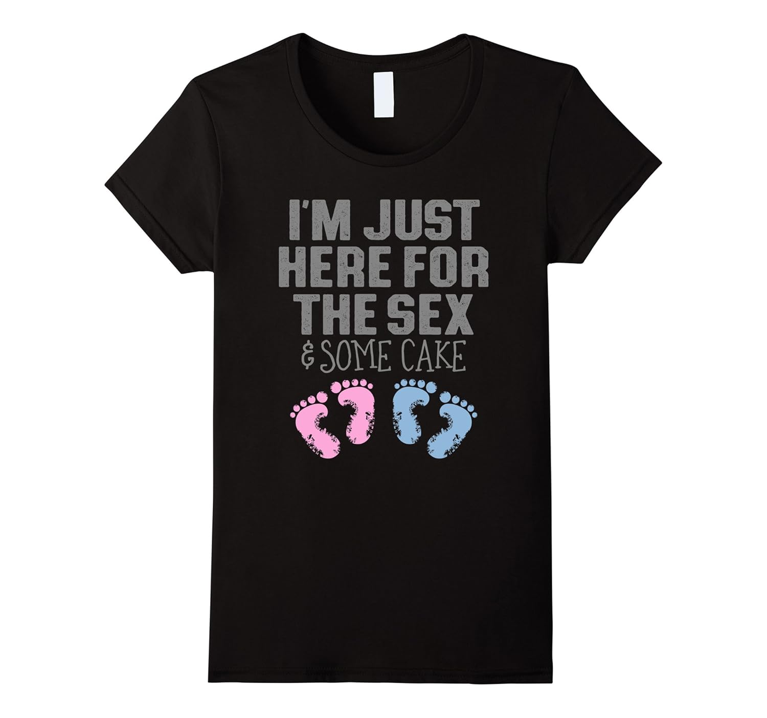 Im Just Here For The Sex And Some Cake Gender Reveal Shirt Teehay