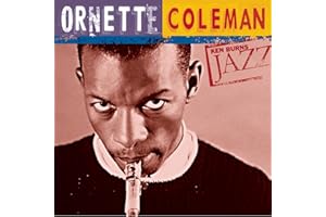 Ken Burns JAZZ Collection: Ornette Coleman