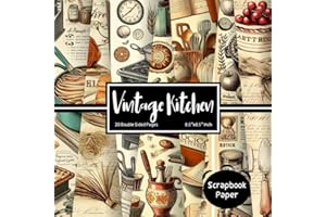 Vintage Kitchen scrapbook paper: Double Sided Craft Paper for Gift Wrapping, Great For Craft Projects, Scrapbooking Paper, DI