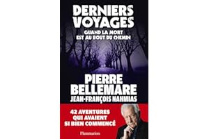 Derniers Voyages: Quand la mort est au bout du chemin (French Edition)
