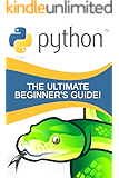 Python: The Ultimate Beginner's Guide!