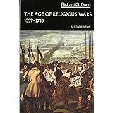 The Age of Religious Wars, 1559-1715 (The Norton History of Modern Europe)