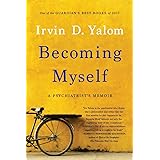 Becoming Myself: A Psychiatrist's Memoir