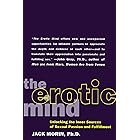 The Erotic Mind: Unlocking the Inner Sources of Passion and Fulfillment