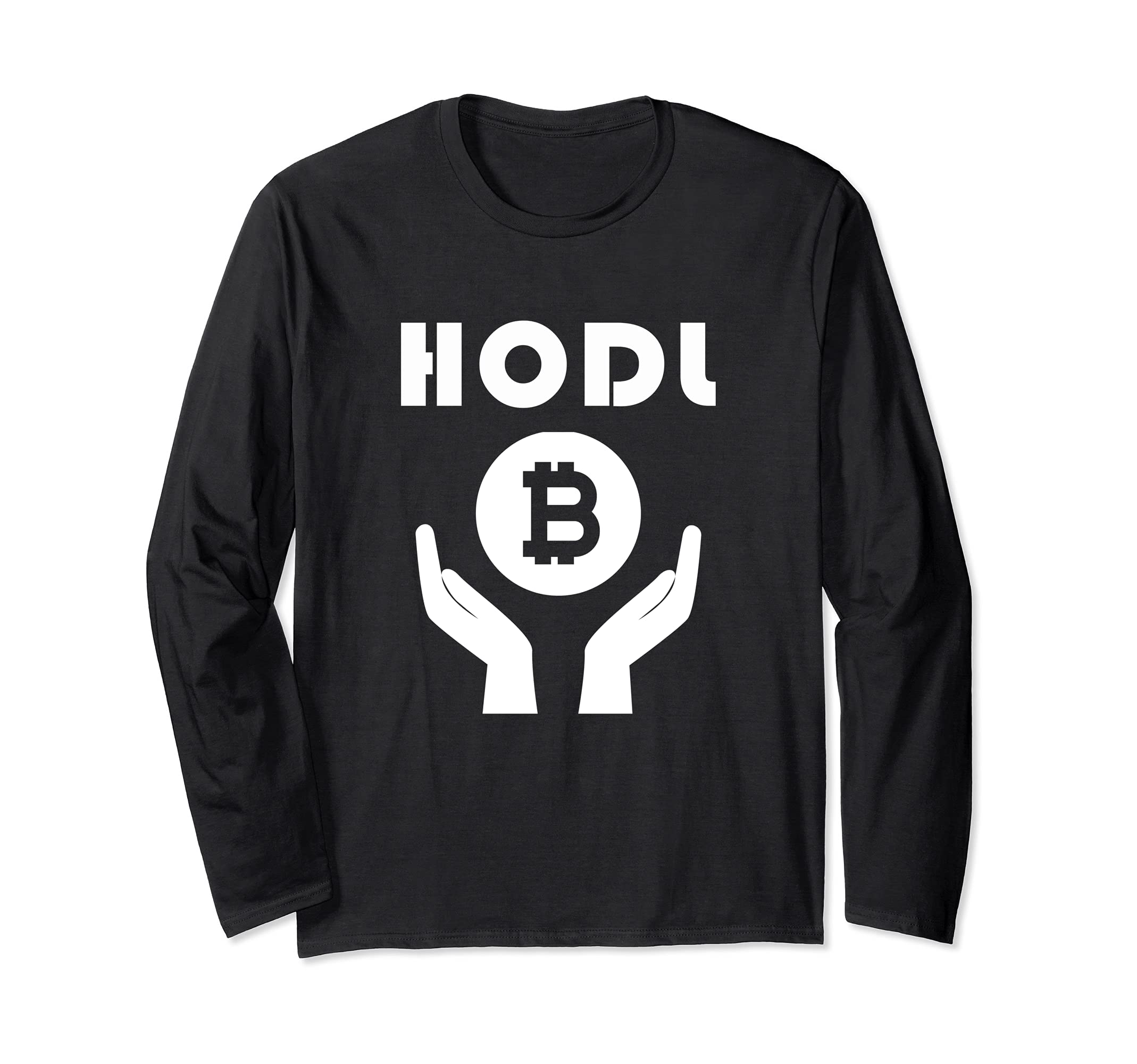 Hodl Hands Holding Bitcoin BTC Cryptocurrency Digital Coin Long Sleeve T-Shirt