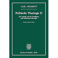 Politische Theologie II.: Die Legende von der Erledigung jeder Politischen Theologie. (German Edition) book cover Politische Theologie II.: Die Legende von der Erledigung jeder Politischen Theologie. (German Edition) book cover