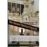 The Second Vatican Council - An Unwritten Story