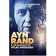 Ayn Rand and the Prophecy of Atlas Shrugged