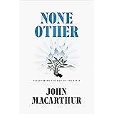 None Other: Discovering the God of the Bible
