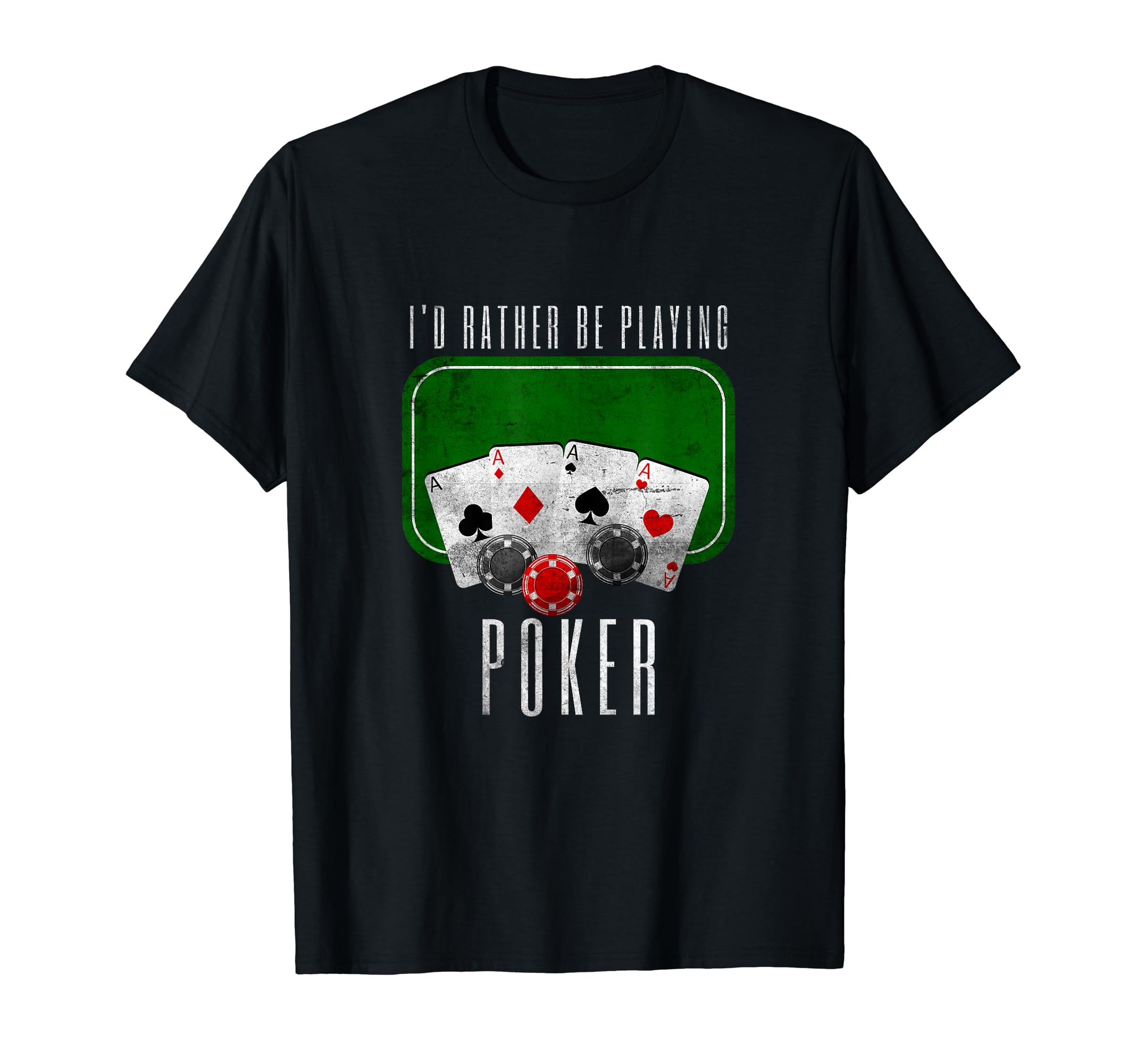 I'd Rather Be Playing Poker Funny Card Game Poker T-Shirt
