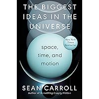 The Biggest Ideas in the Universe: Space, Time, and Motion