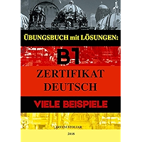 Übungsbuch mit Lösungen: B1-Zertifikat. Viele Beispiele (German Edition) book cover Übungsbuch mit Lösungen: B1-Zertifikat. Viele Beispiele (German Edition) book cover
