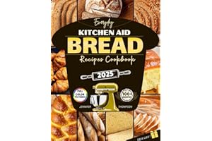 Everyday Kitchen Aid Bread Recipes Cookbook: Stand mixer guide to baking Easy Homemade Sourdough, Artisan, German, Gluten-fre