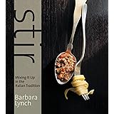 Stir: Mixing It Up in the Italian Tradition