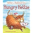 Hungry Hettie: The Highland Cow Who Won't Stop Eating! (Picture Kelpies)
