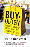 Buyology: How Everything We Believe About Why We Buy is Wrong