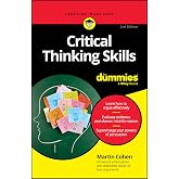 Critical Thinking Skills For Dummies (For Dummies: Learning Made Easy)