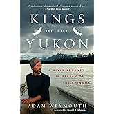 Kings of the Yukon: A River Journey in Search of the Chinook